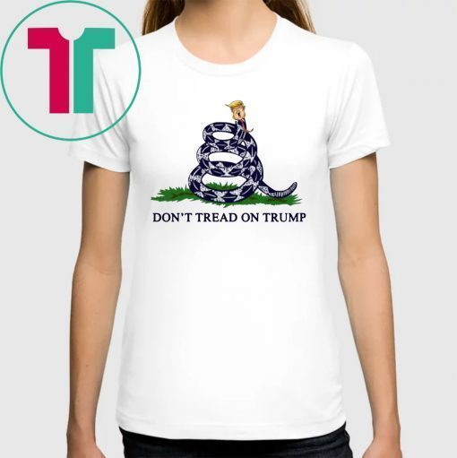 Gadsden Flag Don’t Tread On Trump Original T-Shirt