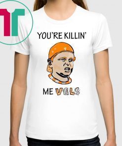 The Sandlot you're killin’ me vols Tee Shirt
