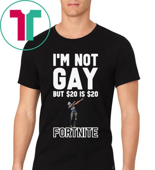 I'm Not Gay But $20 Is $20 Fortnite Classic T-Shirt