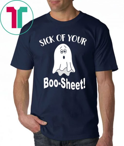 Sick of your boo sheet Unisex T-Shirt