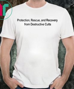 ANTI-CULT T-SHIRT Protection, Rescue, and Recovery from Destructive Cults Shirt