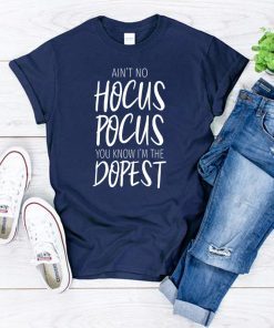 Ain’t No Hocus Pocus Shirt Funny Halloween T-Shirt