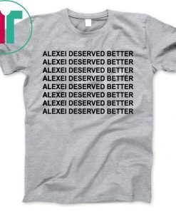 Alexei deserved better stranger things shirt