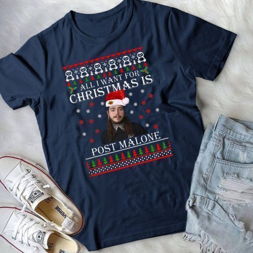 All I want for Christmas is Post Malone sweatshirt T-Shirt