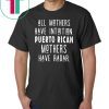 All mothers have intuition puerto rican mothers have radar t-shirt