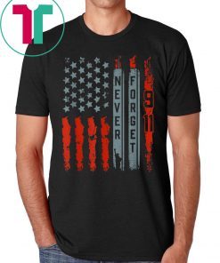 American Flag Never Forget 911 Memorial Shirt American Patriot Day Tee