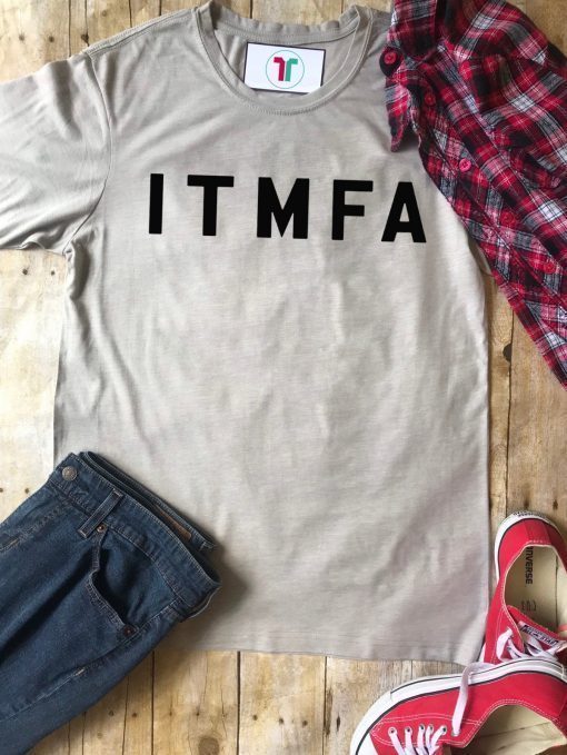 Itmfa Impeach the Mother Fucker Already T-Shirt Anti Trump