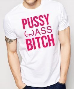 Anti Trump President Pussy Ass Bitch Unisex T-Shirt