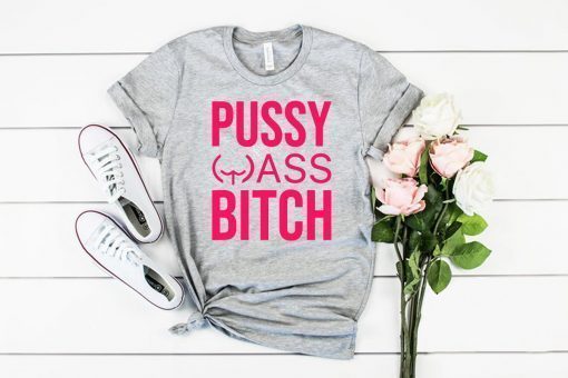 Anti Trump President Pussy Ass Bitch Unisex T-Shirt