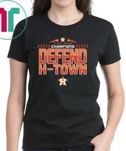 Astros AL West Champions 2019 Defend H-Town Shirt