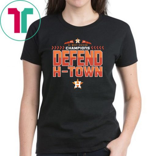 Astros AL West Champions 2019 Defend H-Town Shirt