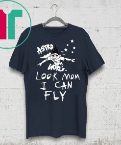 Astroworld Travis Scott Look Mom I Can Fly T-Shirt