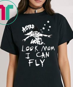 Astroworld Travis Scott Look Mom I Can Fly T-Shirt