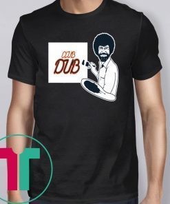 BOB ROSS CLUB DUB Shirt