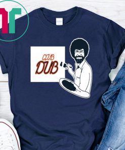 BOB ROSS CLUB DUB Shirt