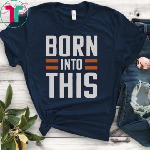 BORN INTO THIS - BROWN SHIRT CLEVELAND BROW