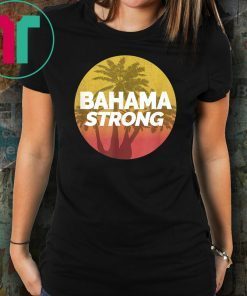 Bahama Strong Hurricane and Bahamas Support Apparel T-Shirt