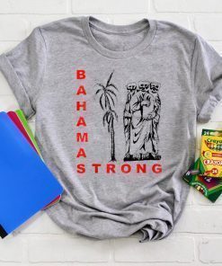 Bahamas Strong Tee Shirt