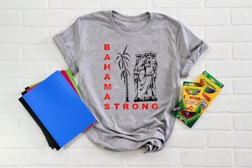 Bahamas Strong Tee Shirt