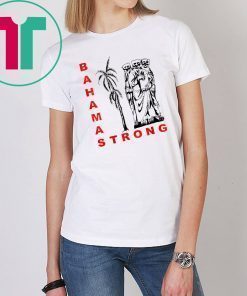 Bahamas Strong Dorian Hurricane Shirt