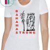 Bahamas Strong Tee Shirt