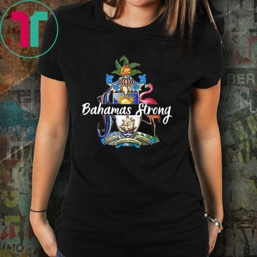 Bahamas Strong Dorian Hurricane Unisex Tee Shirts