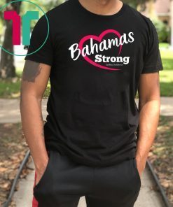 Bahamas Strong Heart T-Shirt