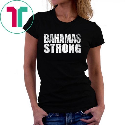 Bahamas Strong Strength Unity Recovery Support T-Shirt