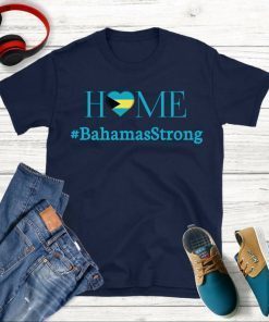 Bahamas strong shirt, #BahamasStrong, Hurricane shirt, Bahamas Strong tee, Hurricane dorian T-Shirts