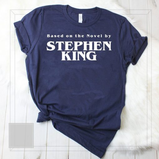 Based on the novel by Stephen king shirt