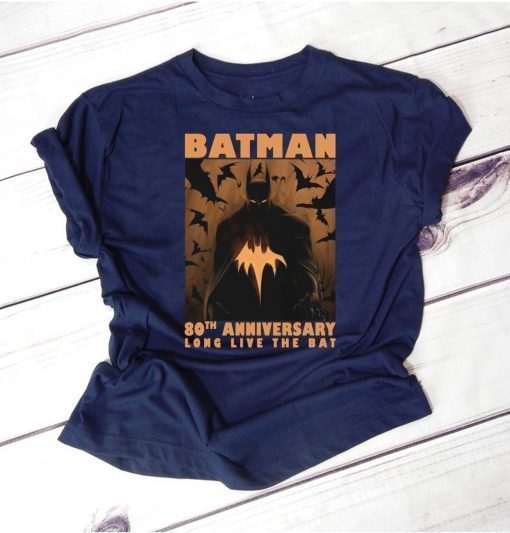 Batman 80th anniversary long live the bat Shirt