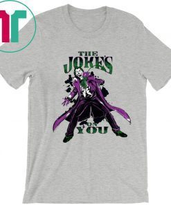 Batman Joker The Jokes On You Shirt