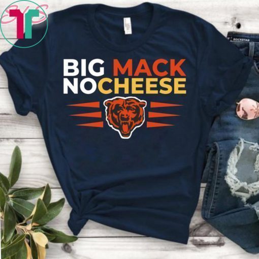 Big Mack No Cheese Chicago Bears T-Shirt