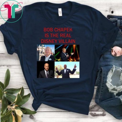 Bob Chapek is the real Disney Villain Shirt