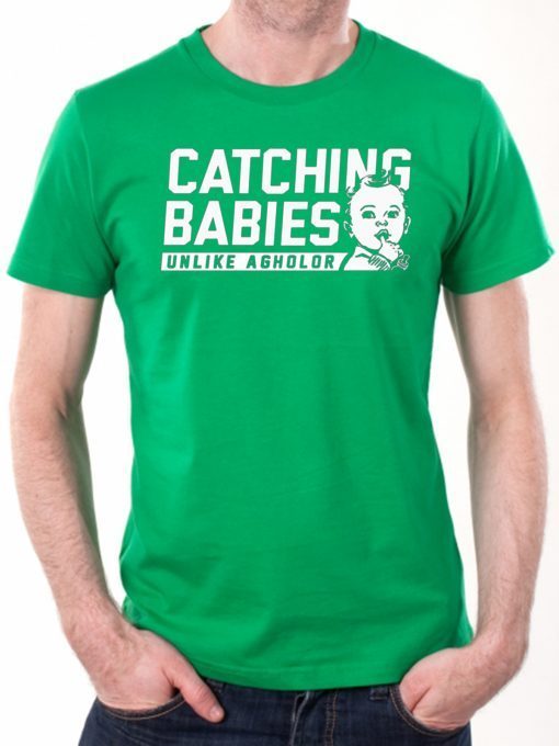 Catching Babies Unlike Agholor Shirt Limited Edition