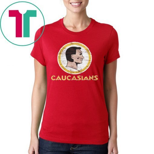 Caucasians Shirt Washington Redskins T-Shirt