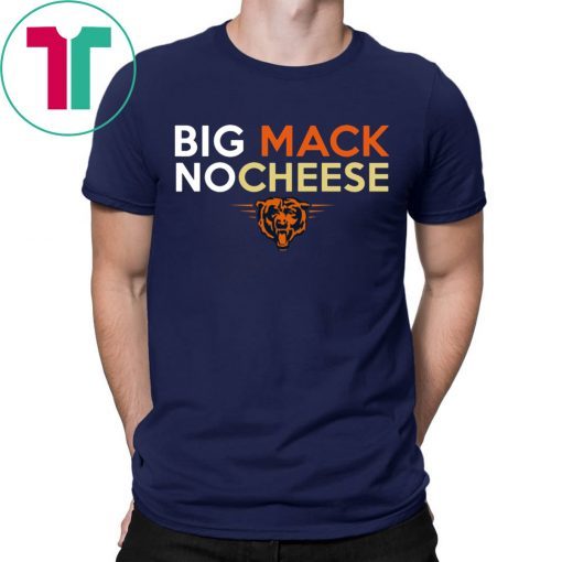 Chicago Bears Big Mack No Cheese T-Shirt