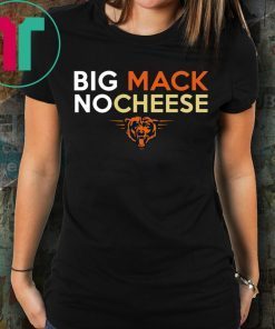 Chicago Bears Big Mack No Cheese T-Shirt