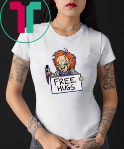 Chucky Free hugs shirt