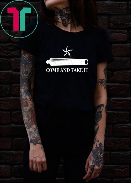 Come And Take It T-Shirt