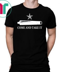 Come And Take It T-Shirt