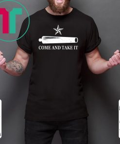 Come And Take It Offcial T-Shirt