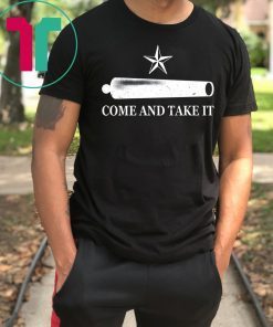 Come And Take It Tee Shirt For Mens Womens