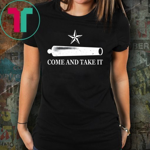 Come And Take It Tee Shirt For Mens Womens