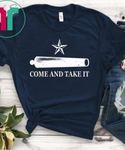 Come And Take It Tee Shirt