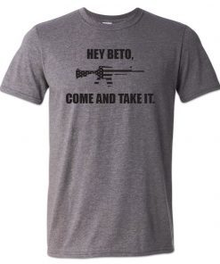 Come and Take It Beto Shirt Pro Gun Rights Molon Labe Trump 2020 Tee Shirt