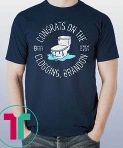 Congrats On The Clogging, Brandon Tee Shirt
