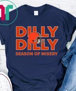 Dilly Dilly Season of Misery Cleveland T-Shirt