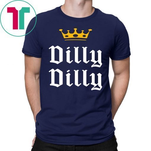 Drinking Dilly Dilly Crown Shirt