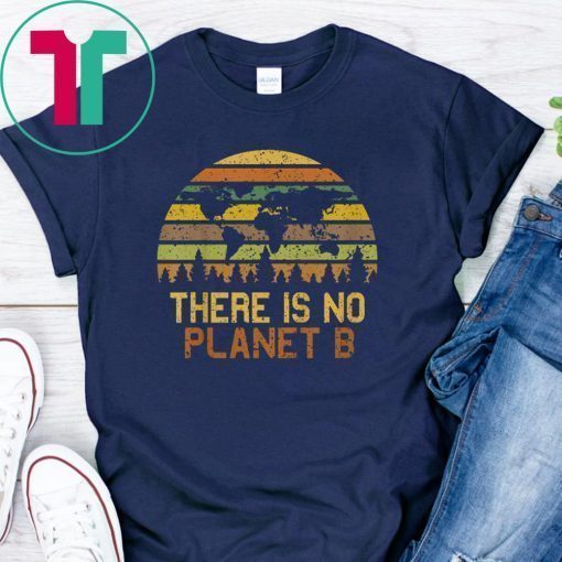 Earth Day Vintage T-Shirt - There Is No Planet B T-Shirt